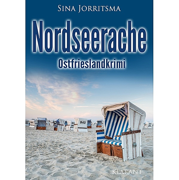 Nordseerache. Ostfrieslandkrimi / Köhler und Wolter ermitteln Bd.10, Sina Jorritsma