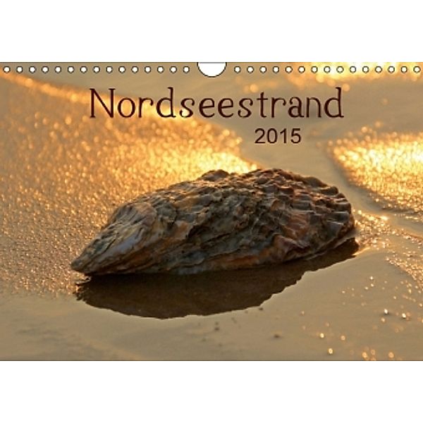 Nordseestrand 2015 (Wandkalender 2015 DIN A4 quer), Anke Frähmcke