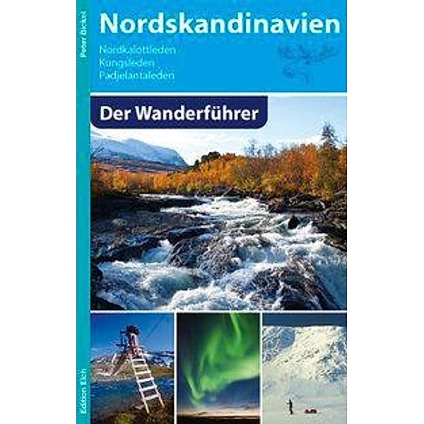 Nordskandinavien, Der Wanderführer, Peter Bickel