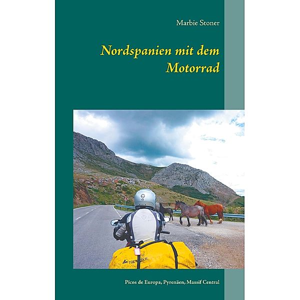 Nordspanien mit dem Motorrad, Marbie Stoner