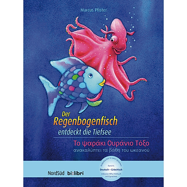 NordSüd bi:libri / Der Regenbogenfisch entdeckt die Tiefsee, Deutsch-Griechisch, Marcus Pfister