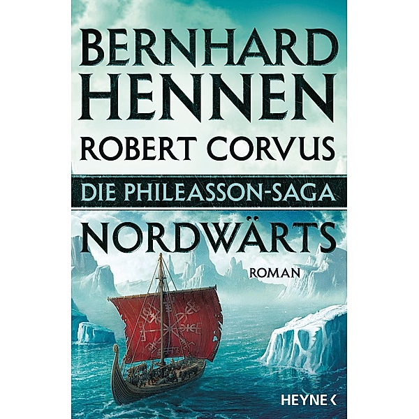 Nordwärts / Die Phileasson-Saga Bd.1, Bernhard Hennen, Robert Corvus