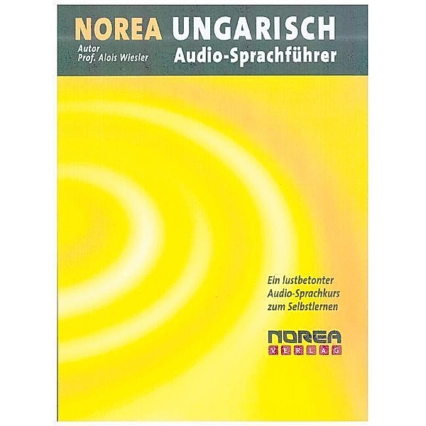 NOREA Audio-Sprachführer Ungarisch,1 Audio-CD, Alois Wiesler