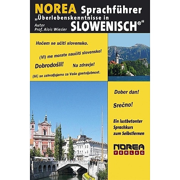 NOREA Sprachführer Slowenisch / Norea Verlag, Alois Wiesler