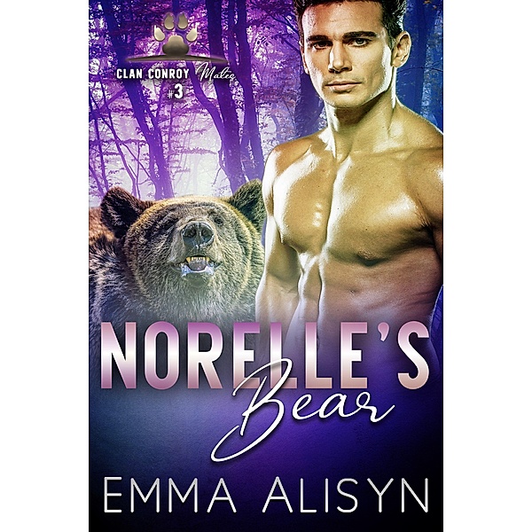 Norelle's Bear (Clan Conroy Mates, #3) / Clan Conroy Mates, Emma Alisyn