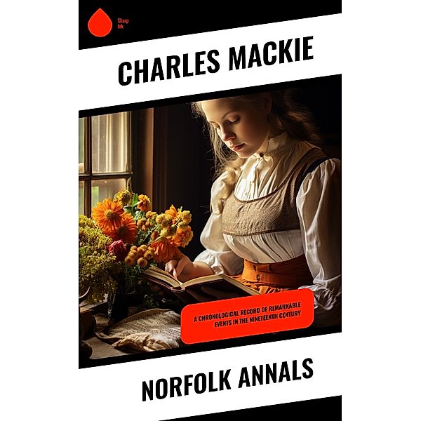 Norfolk Annals, Charles MacKie