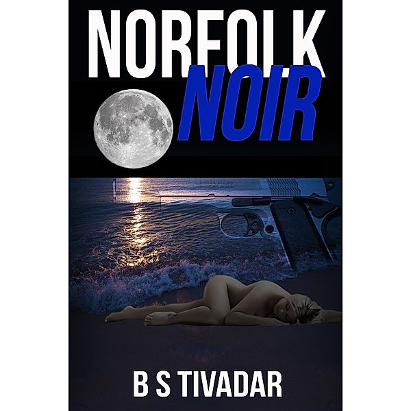 Norfolk Noir, B. S. Tivadar