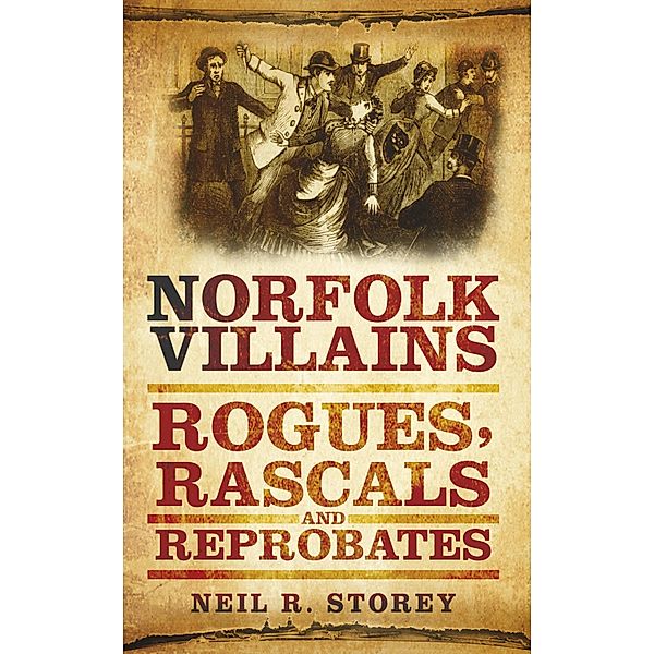 Norfolk Villains, Neil R Storey