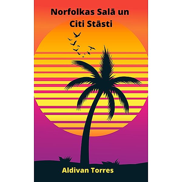 Norfolkas Sala un Citi Stasti, Aldivan Torres