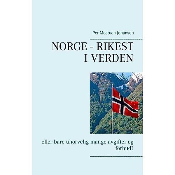 Norge - rikest i verden, Per Mostuen Johansen