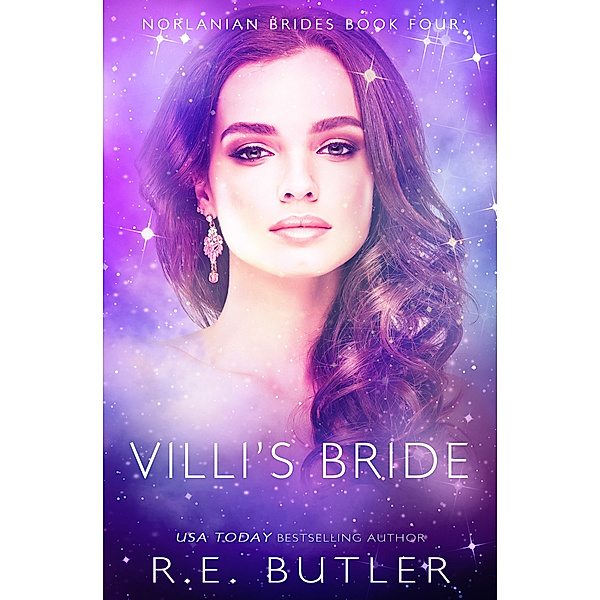 Norlanian Brides: Villi's Bride (Norlanian Brides Book Four), R.E. Butler