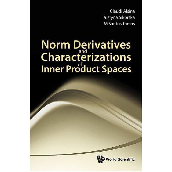 Norm Derivatives And Characterizations Of Inner Product Spaces, Claudi Alsina, Justyna Sikorska, M Santos Tomas