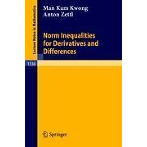 Norm Inequalities for Derivatives and Differences, Anton Zettl, Man K. Kwong