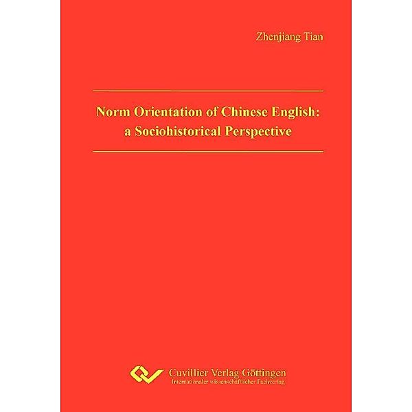 Norm Orientation of Chinese English: a Sociohistorical Perspective