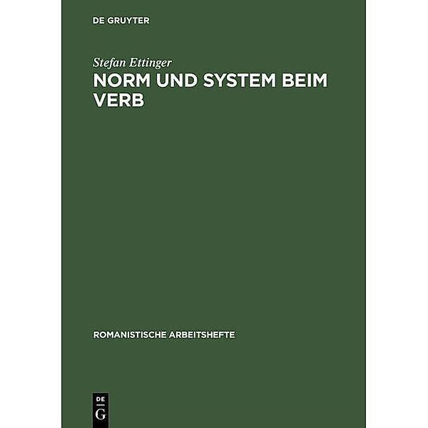 Norm und System beim Verb / Romanistische Arbeitshefte Bd.17, Stefan Ettinger