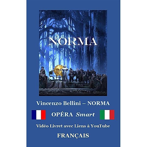 NORMA (avec notes), Vincenzo Bellini