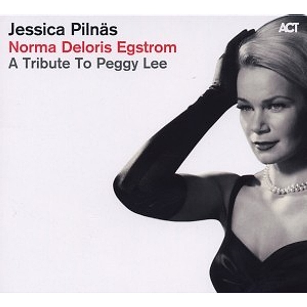 Norma Deloris Egstrom-Tribute To Peggy Lee, Jessica Pilnäs