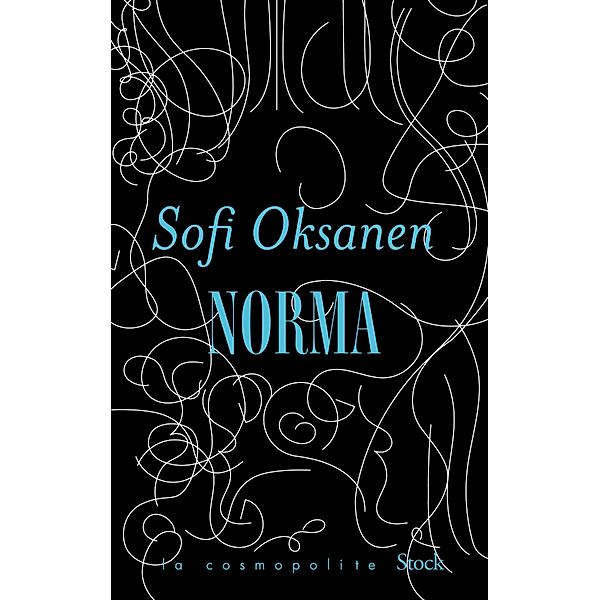 Norma / La cosmopolite, Sofi Oksanen