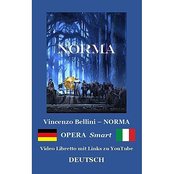NORMA (Textbuch der Oper und Erläuterungen), Vincenzo Bellini, Finetti Dino