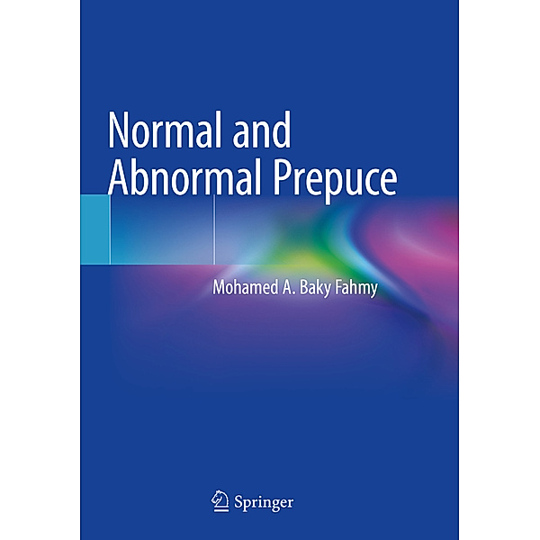 Normal and Abnormal Prepuce, Mohamed A. Baky Fahmy