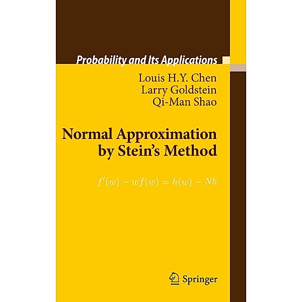 Normal Approximation by Stein's Method / Probability and Its Applications, Louis H. Y. Chen, Larry Goldstein, Qi-Man Shao