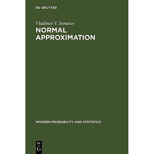 Normal Approximation / Modern Probability and Statistics, Vladimir V. Senatov