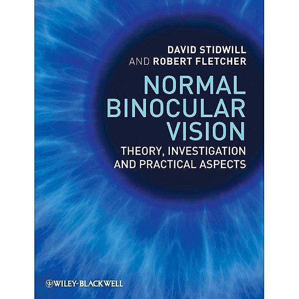 Normal Binocular Vision, David Stidwill, Robert Fletcher