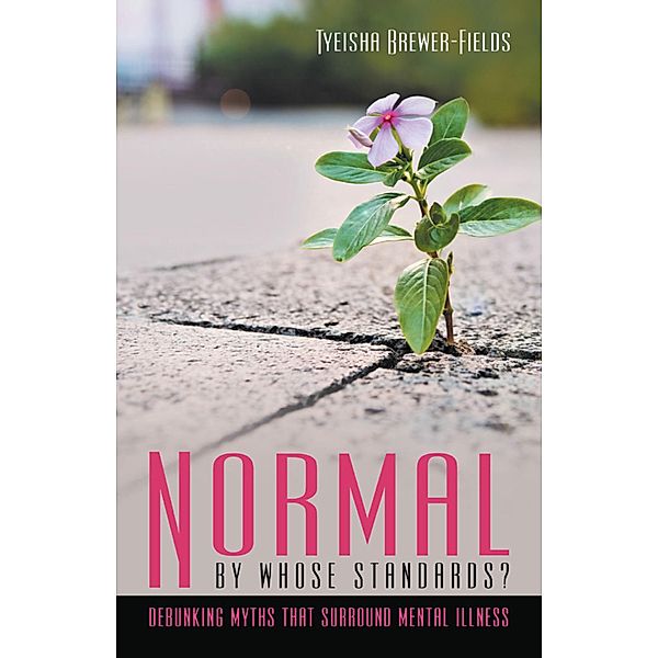 Normal by Whose Standards?, Tyeisha Brewer-Fields