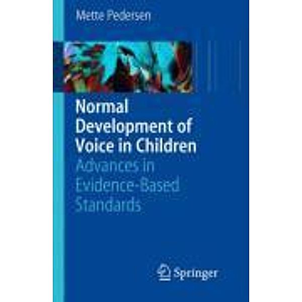 Normal Development of Voice in Children, Mette Pedersen
