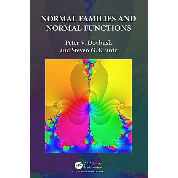 Normal Families and Normal Functions, Peter V. Dovbush, Steven G. Krantz