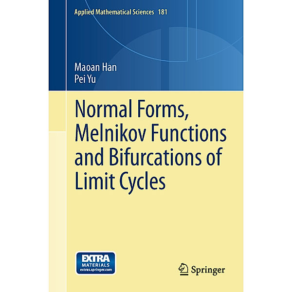 Normal Forms, Melnikov Functions and Bifurcations of Limit Cycles, Maoan Han, Pei Yu