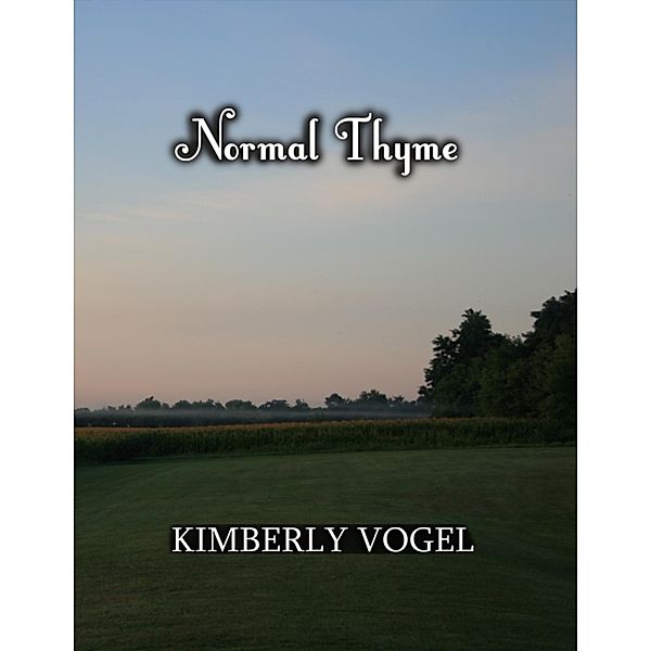 Normal Thyme, Kimberly Vogel