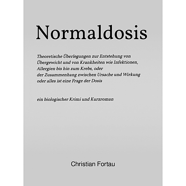Normaldosis, Christian Fortau