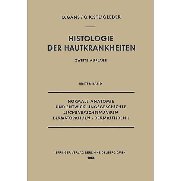 Normale Anatomie und Entwicklungsgeschichte, Leichenerscheinungen, Dermatopathien · Dermatitiden I, Oscar Gans, Gerd-Klaus Steigleder