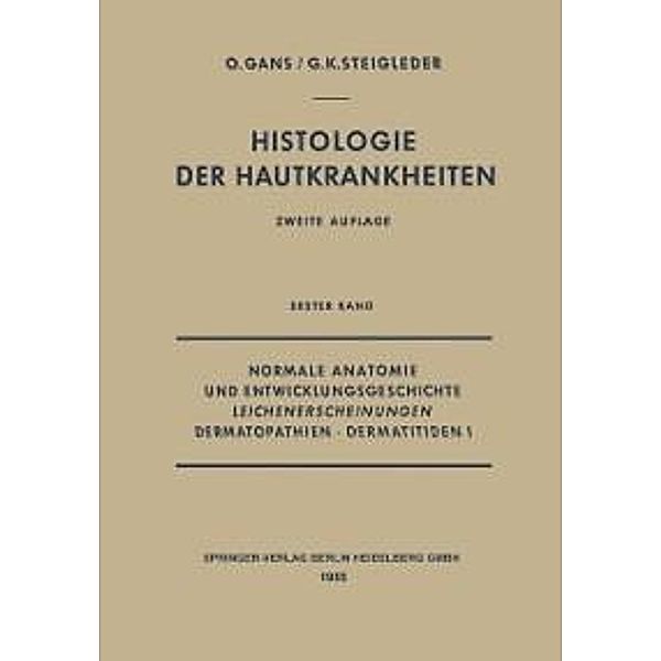 Normale Anatomie und Entwicklungsgeschichte, Leichenerscheinungen, Dermatopathien · Dermatitiden I, Oscar Gans, Gerd-Klaus Steigleder