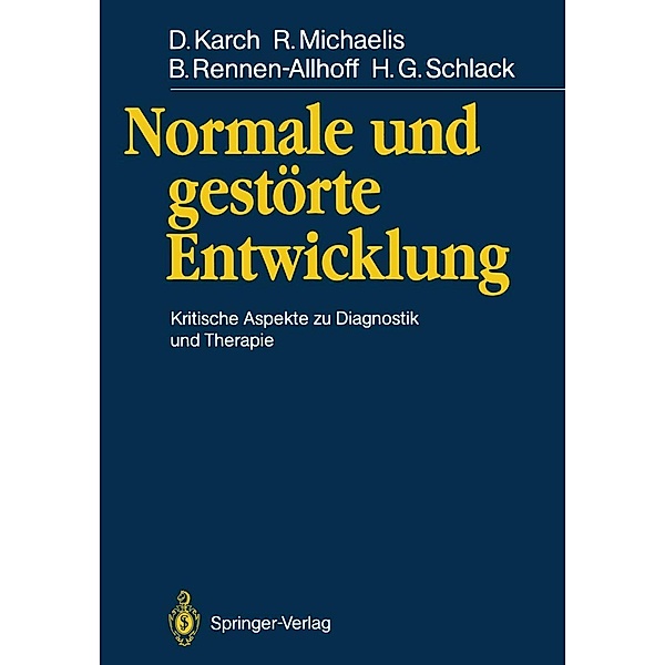 Normale und gestörte Entwicklung, Dieter Karch, Richard Michaelis, Beate Rennen-Allhoff, Hans-Georg Schlack