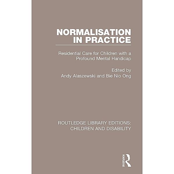 Normalisation in Practice / Routledge Library Editions: Children and Disability