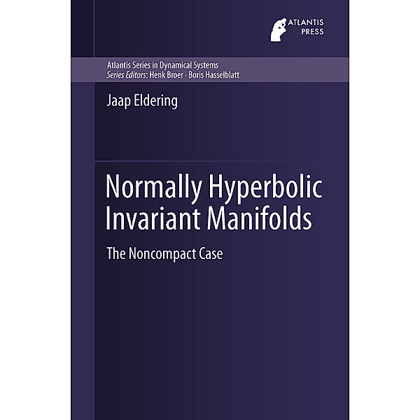 Normally Hyperbolic Invariant Manifolds, Jaap Eldering