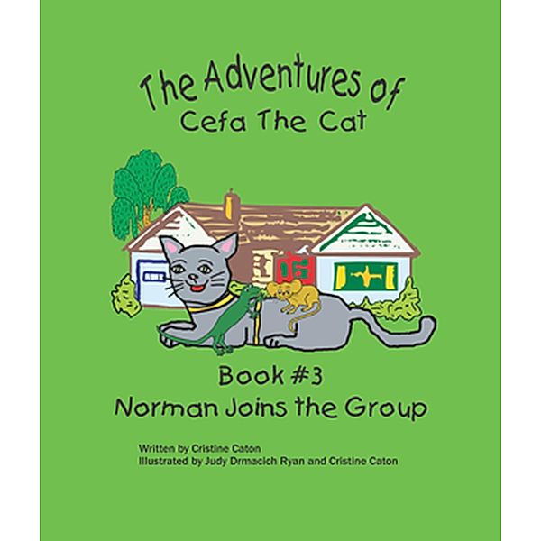 Norman Joins the Group (The Adventures of Cefa the Cat, #3), Cristine Caton