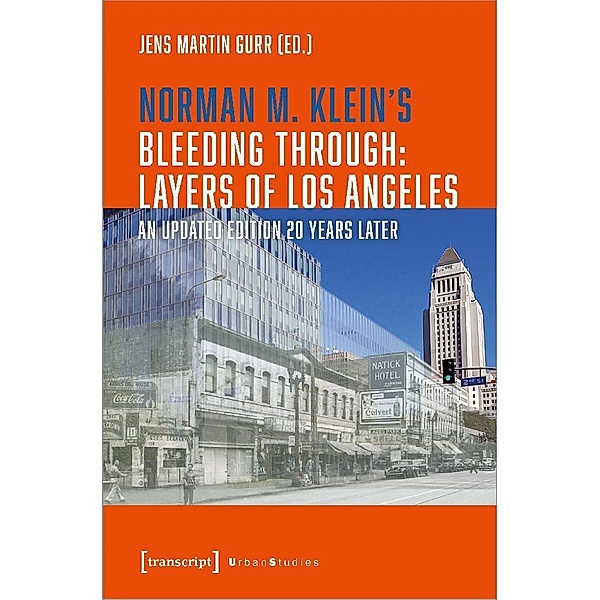 Norman M. Klein's »Bleeding Through: Layers of Los Angeles«