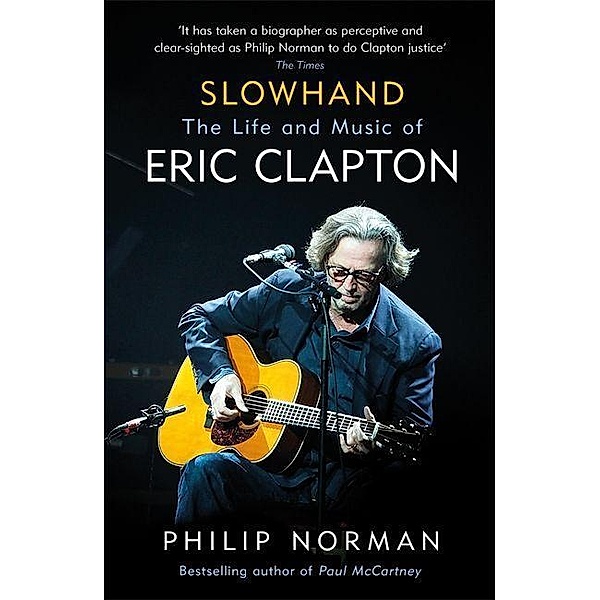 Norman, P: Slowhand, Philip Norman