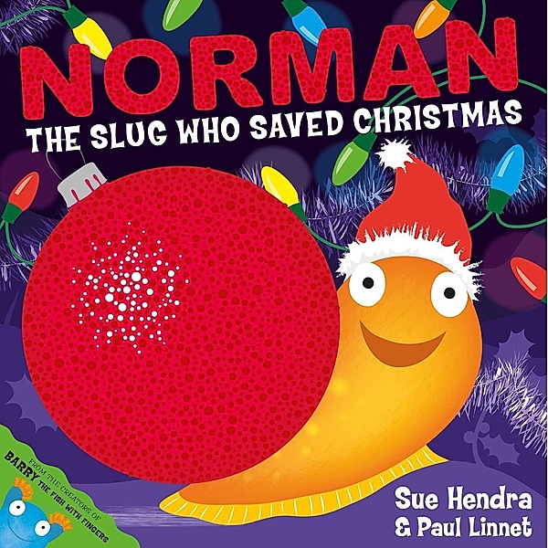 Norman the Slug Who Saved Christmas, Sue Hendra, Paul Linnet