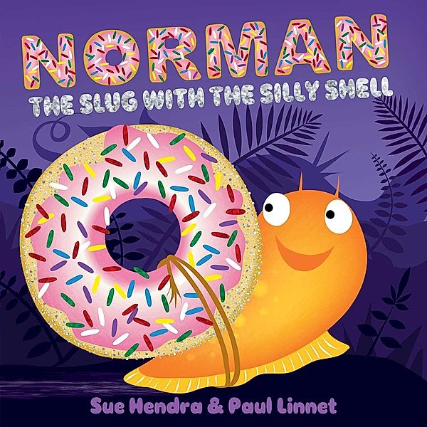 Norman the Slug with the Silly Shell, Sue Hendra, Paul Linnet