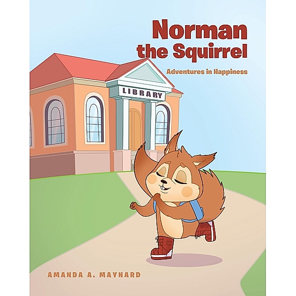Norman The Squirrel, Amanda A. Maynard