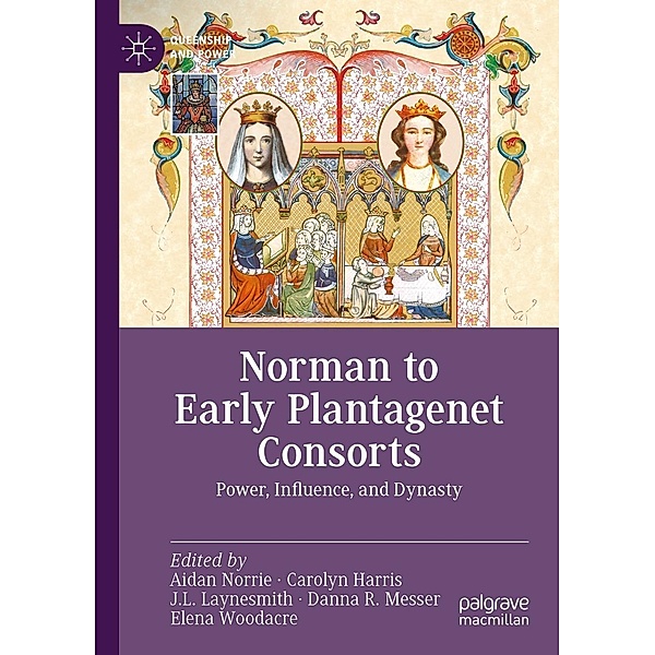 Norman to Early Plantagenet Consorts / Queenship and Power