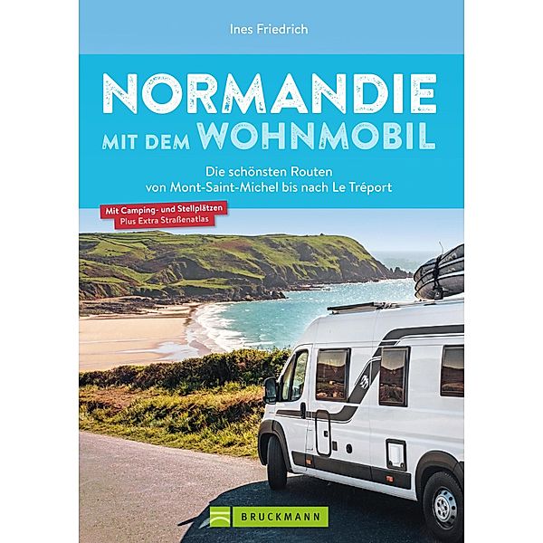 Normandie mit dem Wohnmobil, Ines Friedrich