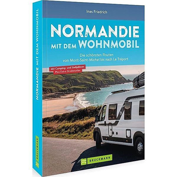 Normandie mit dem Wohnmobil, Ines Friedrich