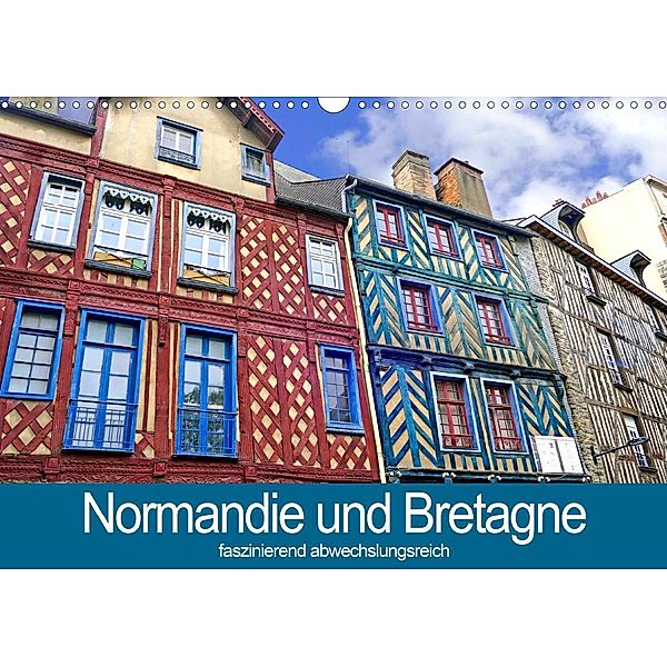 Normandie und Bretagne-faszinierend abwechslungsreich (Wandkalender 2021 DIN A3 quer), Christine B-B Müller