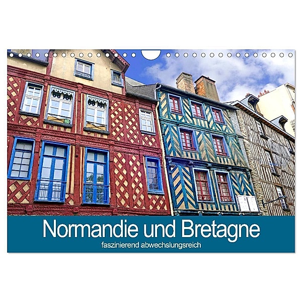 Normandie und Bretagne-faszinierend abwechslungsreich (Wandkalender 2024 DIN A4 quer), CALVENDO Monatskalender, Christine B-B Müller