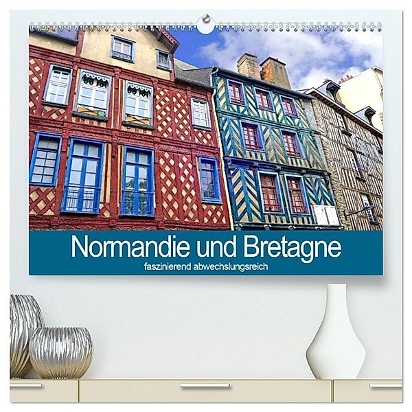 Normandie und Bretagne-faszinierend abwechslungsreich (hochwertiger Premium Wandkalender 2024 DIN A2 quer), Kunstdruck in Hochglanz, Christine B-B Müller